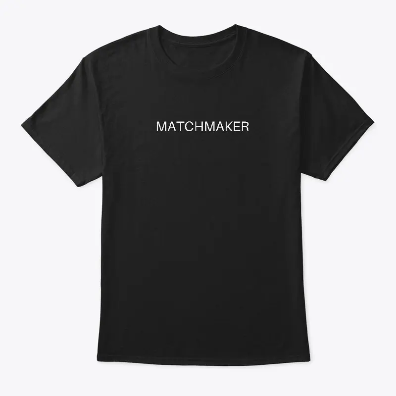 Best Matchmaker Tee